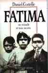 Fatima. Un miracle et trois secrets, un miracle et trois secrets
