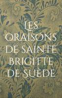 Les oraisons de sainte Brigitte de Suède