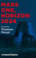 Mars One, horizon 2024, Entretien avec Florence Porcel