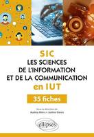 Les Sciences de l'information et de la communication (SIC) en IUT - 35 fiches