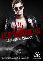 4, Les Blooders 4, Reconnaissance