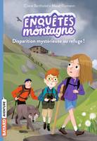 2, Enquêtes à la montagne, Tome 02, Disparition mystérieuse au refuge !