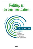 POLITIQUES DE COMMUNICATION - N° 17 - Automne 2021, Médias, socialisation et formation des dispositions