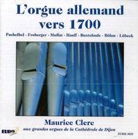 L'orgue allemand vers 1700 - CD - Maurice Clerc aux grandes orgues de la Cathédrale de Dijon