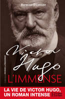 Victor Hugo : l'immense