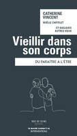 Vieillir dans son corps, Du paraître à l'être