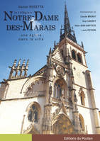 La Collégiale Notre Dame des Marais - une église dans la ville, une église dans la ville