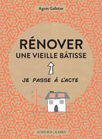 RENOVER UNE VIEILLE BATISSE