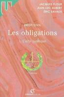 1, L'acte juridique, Les obligations, le contrat, formation, effets, actes unilatéraux, actes collectifs