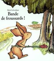 bande de froussards