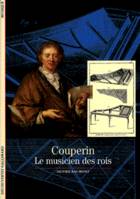 Couperin, Le musicien des rois