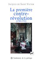 La première contre-révolution (1789-1791)