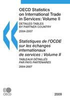 Statistiques de l'OCDE sur les échanges internationaux de services 2009, Volume II, Tableaux détaillés par pays partenaires