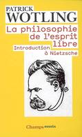 La Philosophie de l'esprit libre, Introduction à Nietzsche