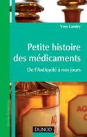 Petite histoire des médicaments - De l'Antiquité à nos jours, De l'Antiquité à nos jours