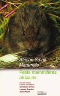 Petits mammifères africains, communications présentées au 8e Symposium international sur les petits mammifères africains, Paris, juillet 1999