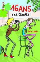 16 ans, S.O.S Chocolat !, S.O.S Chocolat !