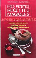 Mes petites recettes magiques aphrodisiaques