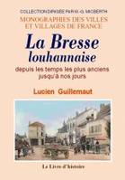 Histoire-album de la Bresse louhannaise - arrondissement de Louhans, arrondissement de Louhans