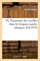 De l'harmonie des voyelles dans les langues ouralo-altaïques