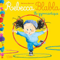 Rebecca Blabla, 5, La gymnastique