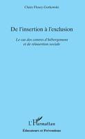 De l'insertion à l'exclusion, Le cas des centres d'hébergement et de réinsertion sociale