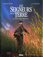 5, Les Seigneurs de la Terre, Tome 05 : Science sans conscience... ?