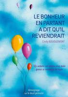 Le bonheur en partant a dit qu'il reviendrait, Témoignage sur le deuil périnatal