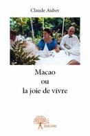 Macao ou la joie de vivre