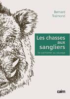 Les chasses aux sangliers, Se confronter au sauvage