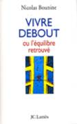 Vivre debout ou l'équilibre retrouvé