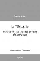 La télépathie, Historique, expériences et voies de recherche