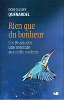 Rien que du bonheur, Les béatitudes : une aventure aux mille couleurs