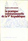 Textes et documents sur la pratique institutionnelle de la Ve République [Unknown Binding] Maus, Didier and France