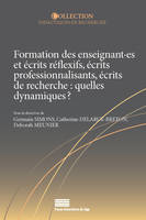 Formation des enseignant·es et écrits réflexifs, écrits professionnalisants,
écrits de recherche : quelles dynamiques ?