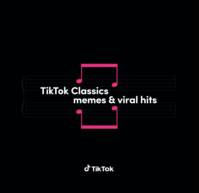 Tiktok Classics Memes & Viral Hits