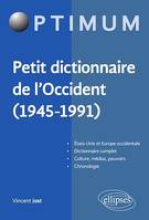 Petit dictionnaire de l'Occident (1945-1991)