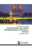 La protection des droits fondamentaux en France - Tome II, Deuxième édition