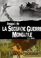 Images de la Seconde guerre mondiale