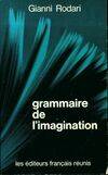 Grammaire de l'imagination, introduction à l'art d'inventer des histoires