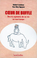 Coeur de buffle - Etre le capitaine de sa vie en tout temps