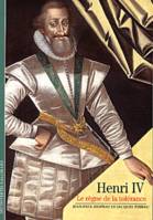 Henri IV, Le règne de la tolérance