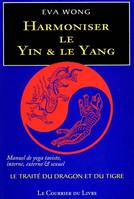 Harmoniser le yin et le yang, 