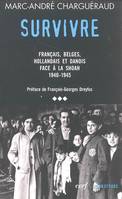Tous coupables ?., 3, Survivre, Volume 3, Survivre : Français, Belges, Hollandais et Danois face à la Shoah, 1939-1945