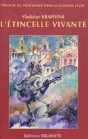 L'ETINCELLE VIVANTE, Volume 2, L'étincelle vivante