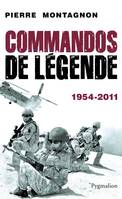 Commandos de Légende, 1954-2011