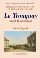 Le Tronquay - histoire de la commune, histoire de la commune