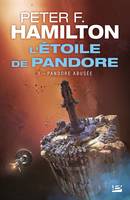 L'Étoile de Pandore, T1 : Pandore abusée, L'Étoile de Pandore, T1