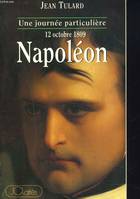 Napoléon, jeudi 12 octobre 1809, le jour où Napoléon faillit être assassiné