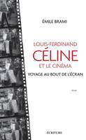 Louis-Ferdinand Céline et le cinéma, Voyage au bout de l'écran